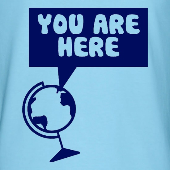 You Are Here t shirt